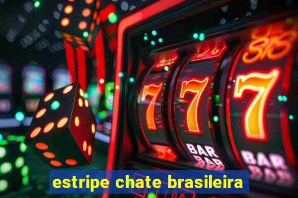 estripe chate brasileira